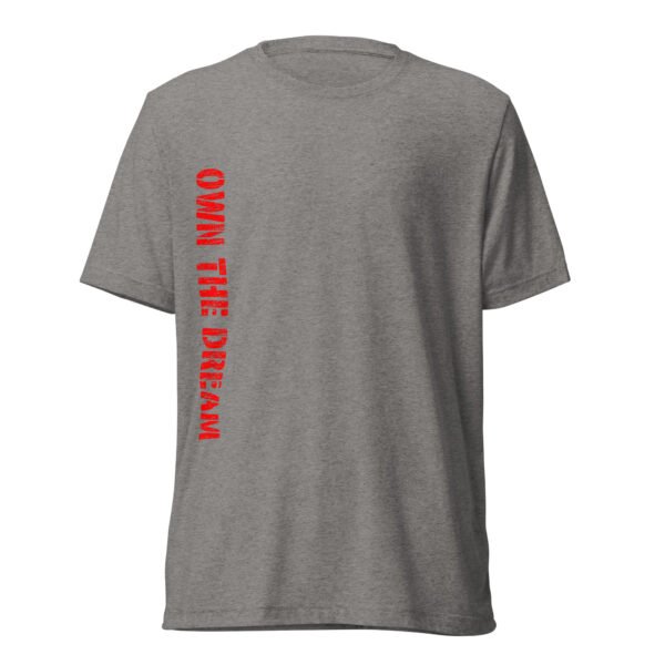 Own the Dream, and the T-Shirt! - Image 3