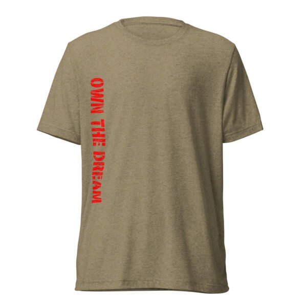 Own the Dream, and the T-Shirt! - Image 5