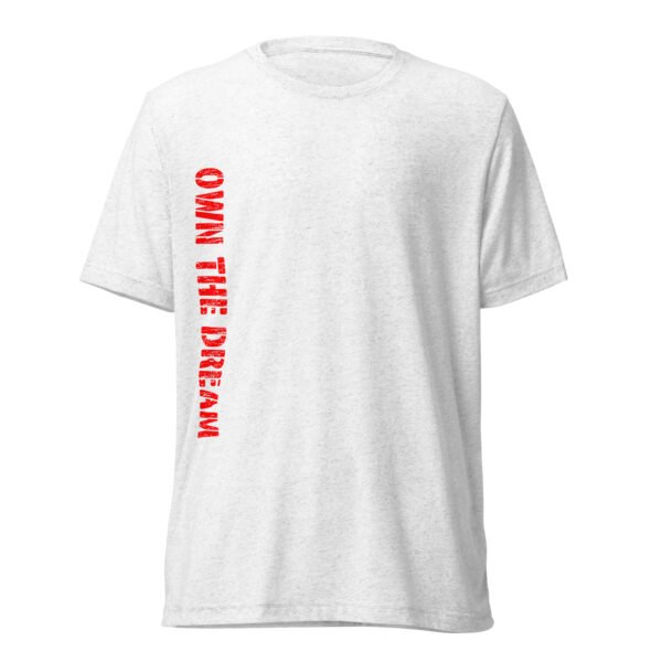 Own the Dream, and the T-Shirt! - Image 9