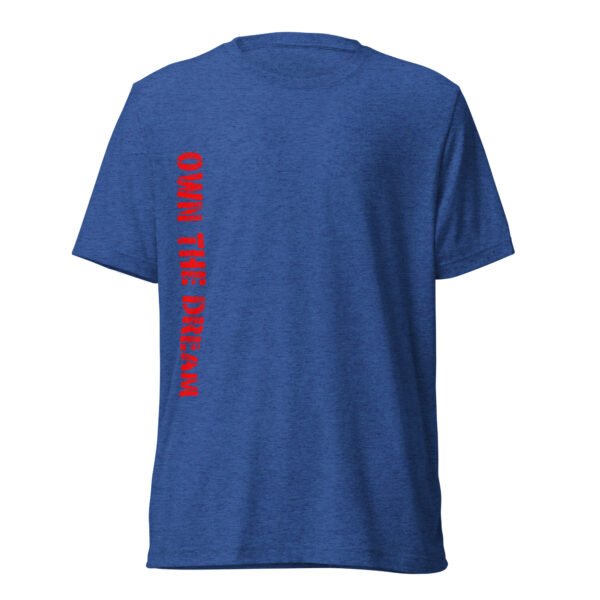 Own the Dream, and the T-Shirt!