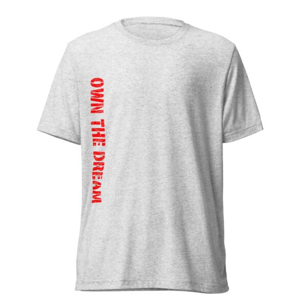 Own the Dream, and the T-Shirt! - Image 7
